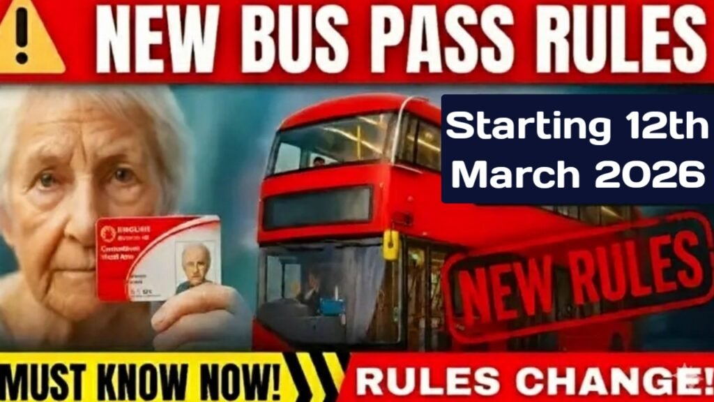 UK Bus Pass Rules Changes 12 March 2026